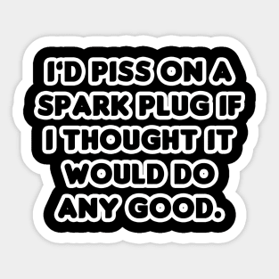 Pissing on Spark Plugs - Black Sticker